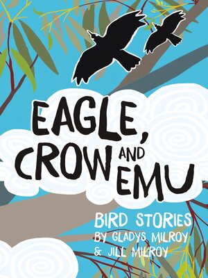 cover image of Eagle, Crow and Emu